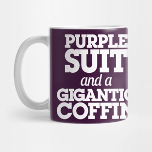 Purple Suit and a Gigantic Coffin Mug